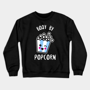 Body By Popcorn Crewneck Sweatshirt